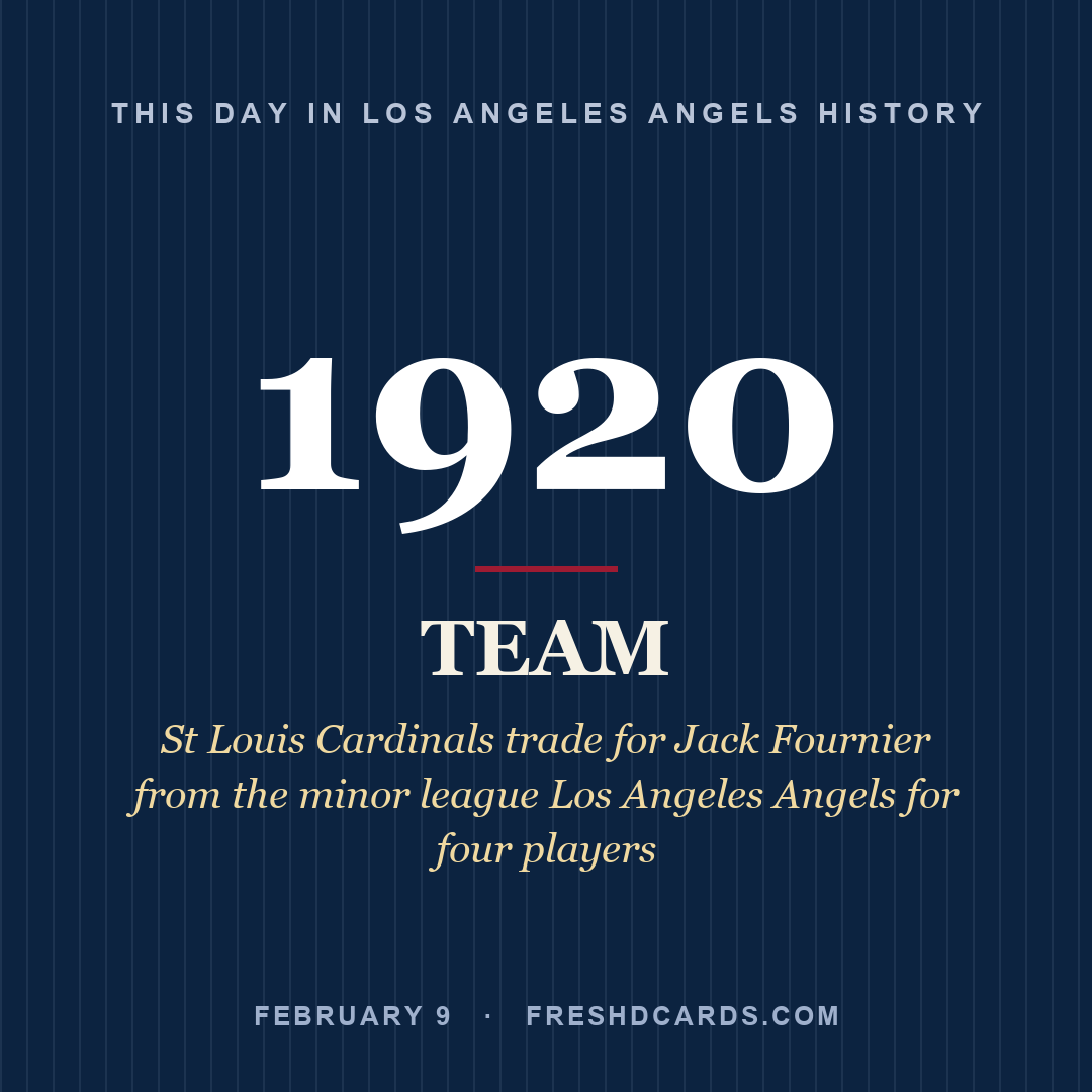 Los Angeles Angels: Los Angeles Angels, 1920, St Louis Cardinals trade for Jack Fournier from the minor league Los Angeles Angels for four players