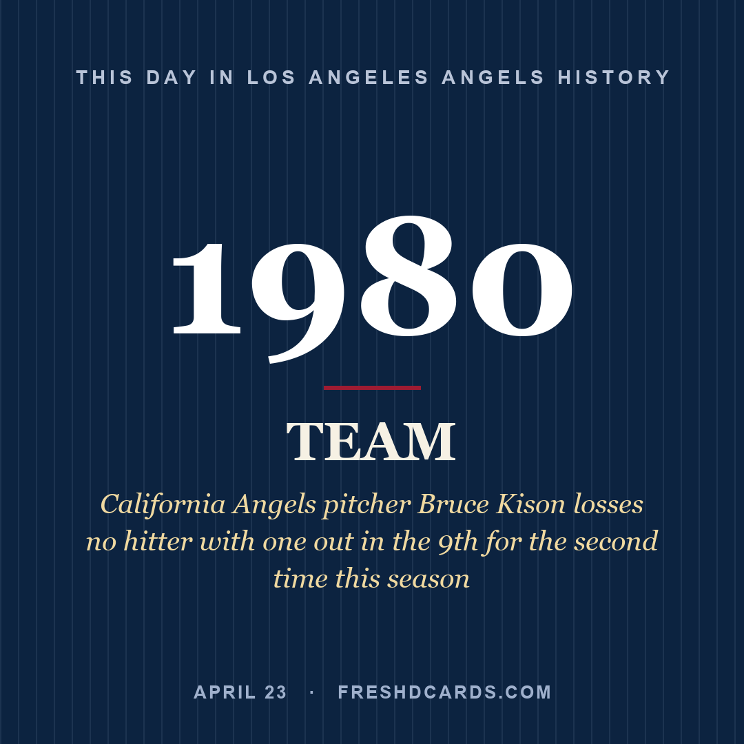 Los Angeles Angels: Los Angeles Angels, 1980, California Angels pitcher Bruce Kison losses no hitter with one out in the 9th for the second time this season
