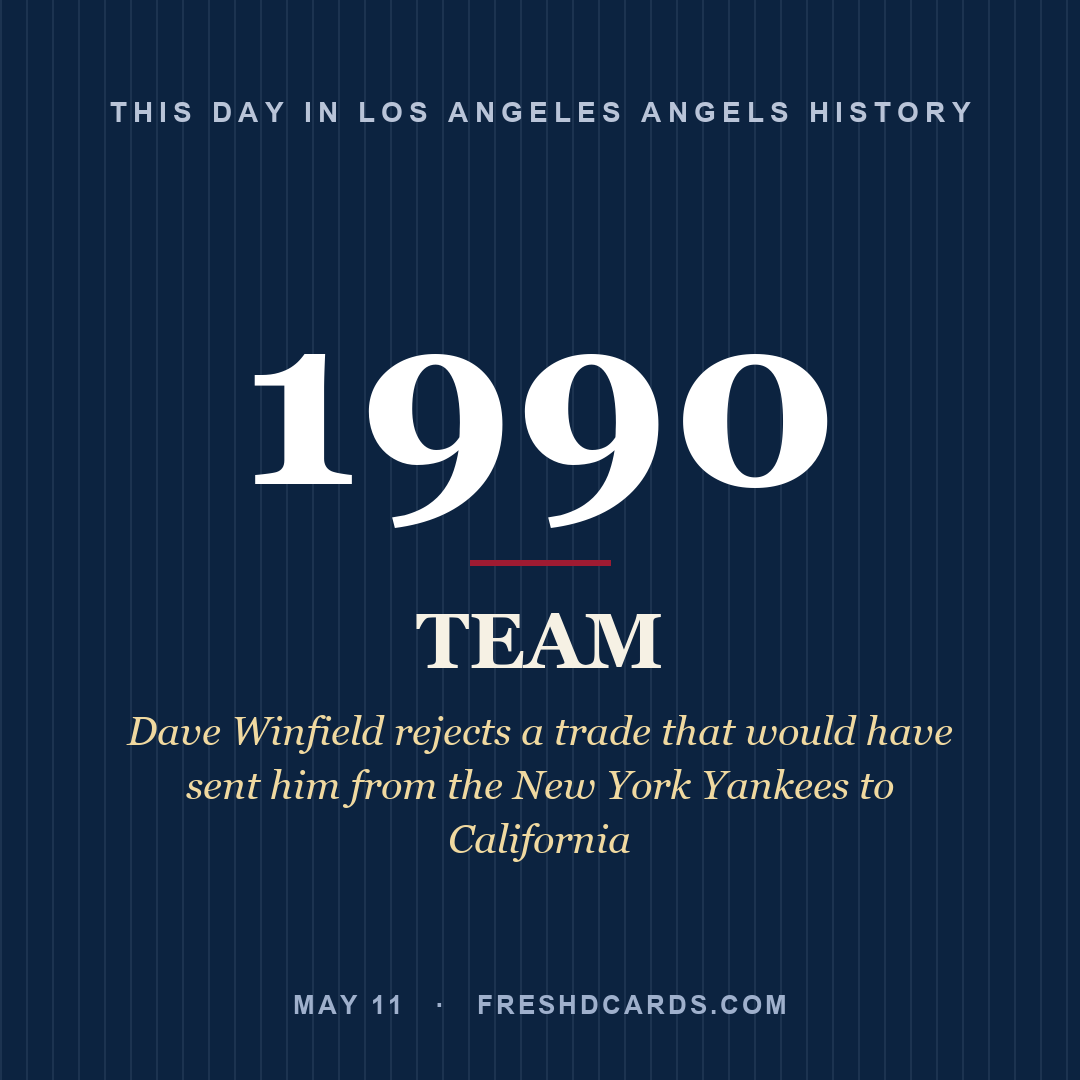 Los Angeles Angels: Los Angeles Angels, 1990, Dave Winfield rejects a trade that would have sent him from the New York Yankees to California