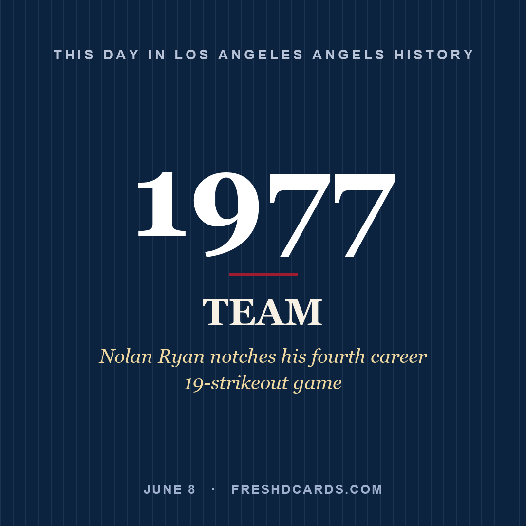 Los Angeles Angels: Los Angeles Angels, 1977, Nolan Ryan notches his fourth career 19-strikeout game