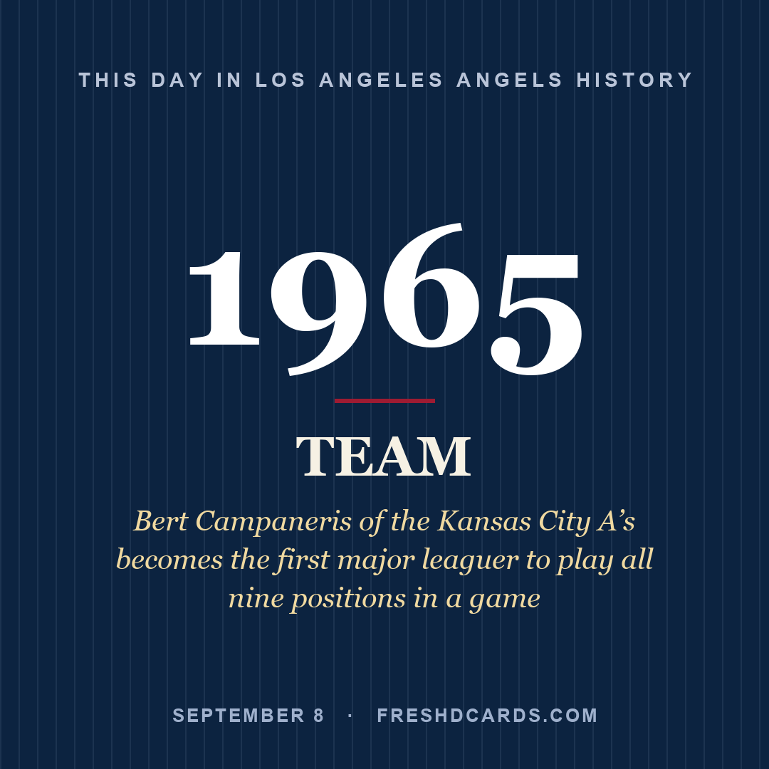 Los Angeles Angels: Los Angeles Angels, 1965, Bert Campaneris of the Kansas City A’s becomes the first major leaguer to play all nine positions in a game
