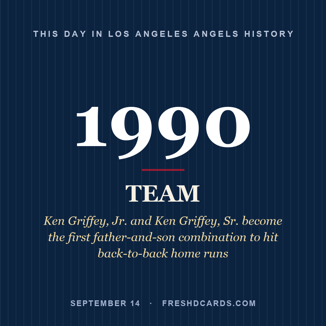 Los Angeles Angels: Los Angeles Angels, 1990, Ken Griffey, Jr. and Ken Griffey, Sr. become the first father-and-son combination to hit back-to-back home runs