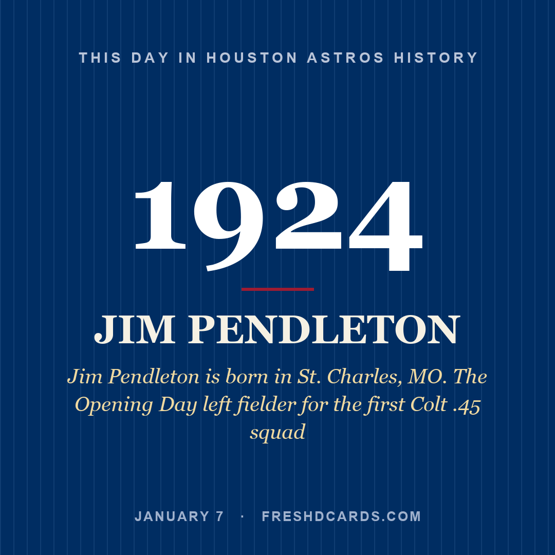 Houston Astros: Jim Pendleton, 1924, Jim Pendleton is born in St. Charles, MO. The Opening Day left fielder for the first Colt .45 squad