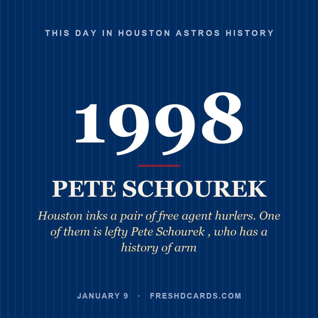 Houston Astros: Pete Schourek, 1998, Houston inks a pair of free agent hurlers. One of them is lefty Pete Schourek , who has a history of arm