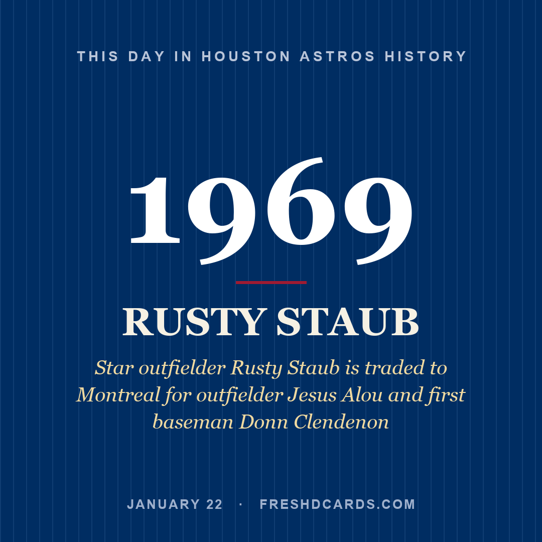 Houston Astros: Rusty Staub, 1969, Star outfielder Rusty Staub is traded to Montreal for outfielder Jesus Alou and first baseman Donn Clendenon