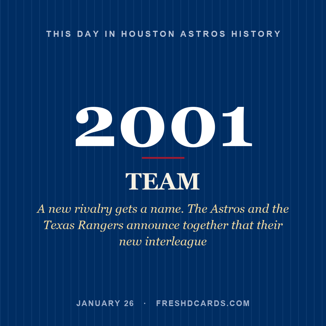 Houston Astros: Houston Astros, 2001, A new rivalry gets a name. The Astros and the Texas Rangers announce together that their new interleague