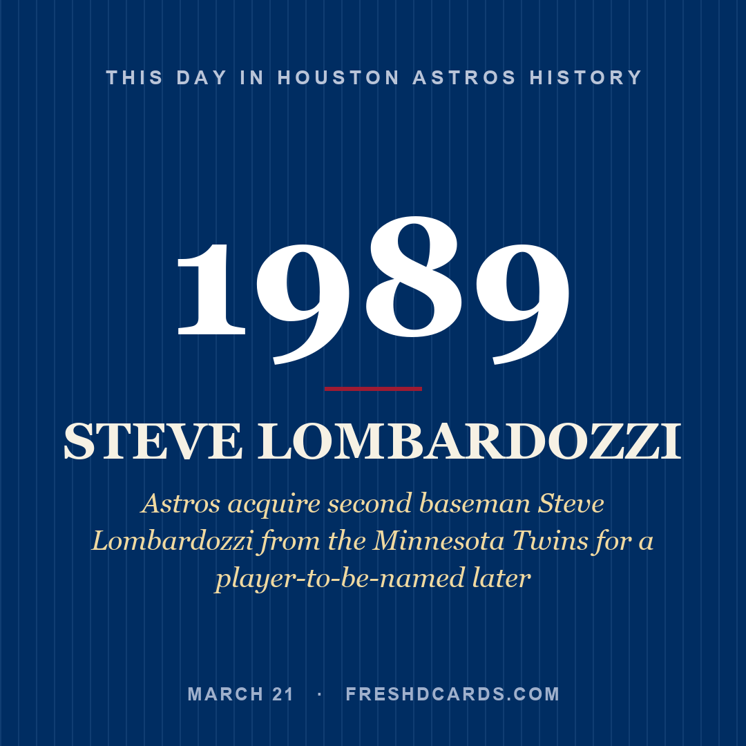 Houston Astros: Steve Lombardozzi, 1989, Astros acquire second baseman Steve Lombardozzi from the Minnesota Twins for a player-to-be-named later