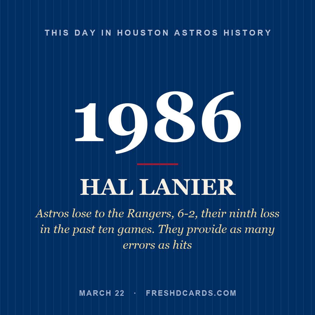 Houston Astros: Hal Lanier, 1986, Astros lose to the Rangers, 6-2, their ninth loss in the past ten games. They provide as many errors as hits