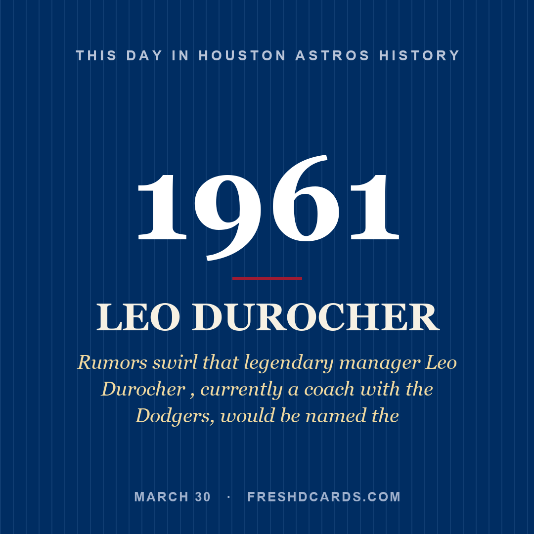 Houston Astros: Leo Durocher, 1961, Rumors swirl that legendary manager Leo Durocher , currently a coach with the Dodgers, would be named the