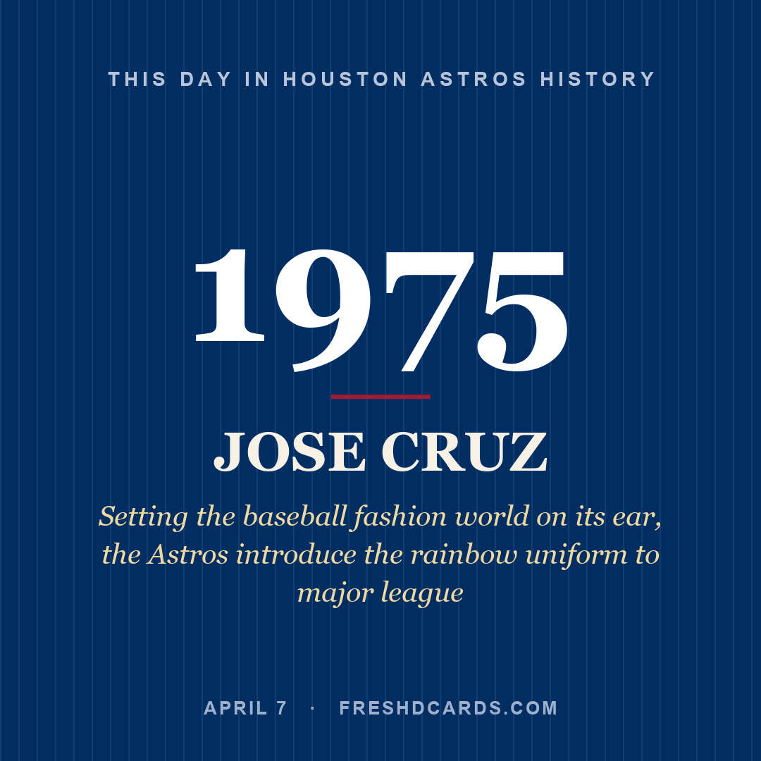 Houston Astros: Jose Cruz, 1975, Setting the baseball fashion world on its ear, the Astros introduce the rainbow uniform to major league