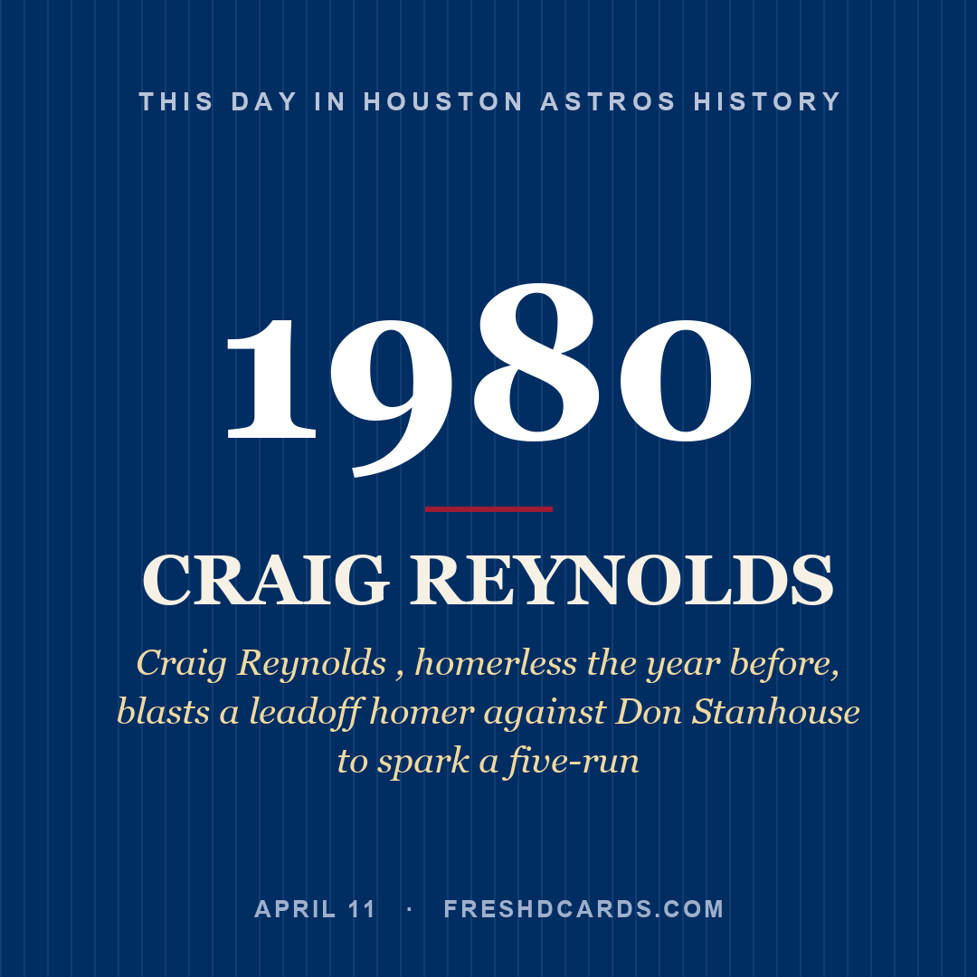 Houston Astros: Craig Reynolds, 1980, Craig Reynolds , homerless the year before, blasts a leadoff homer against Don Stanhouse to spark a five-run