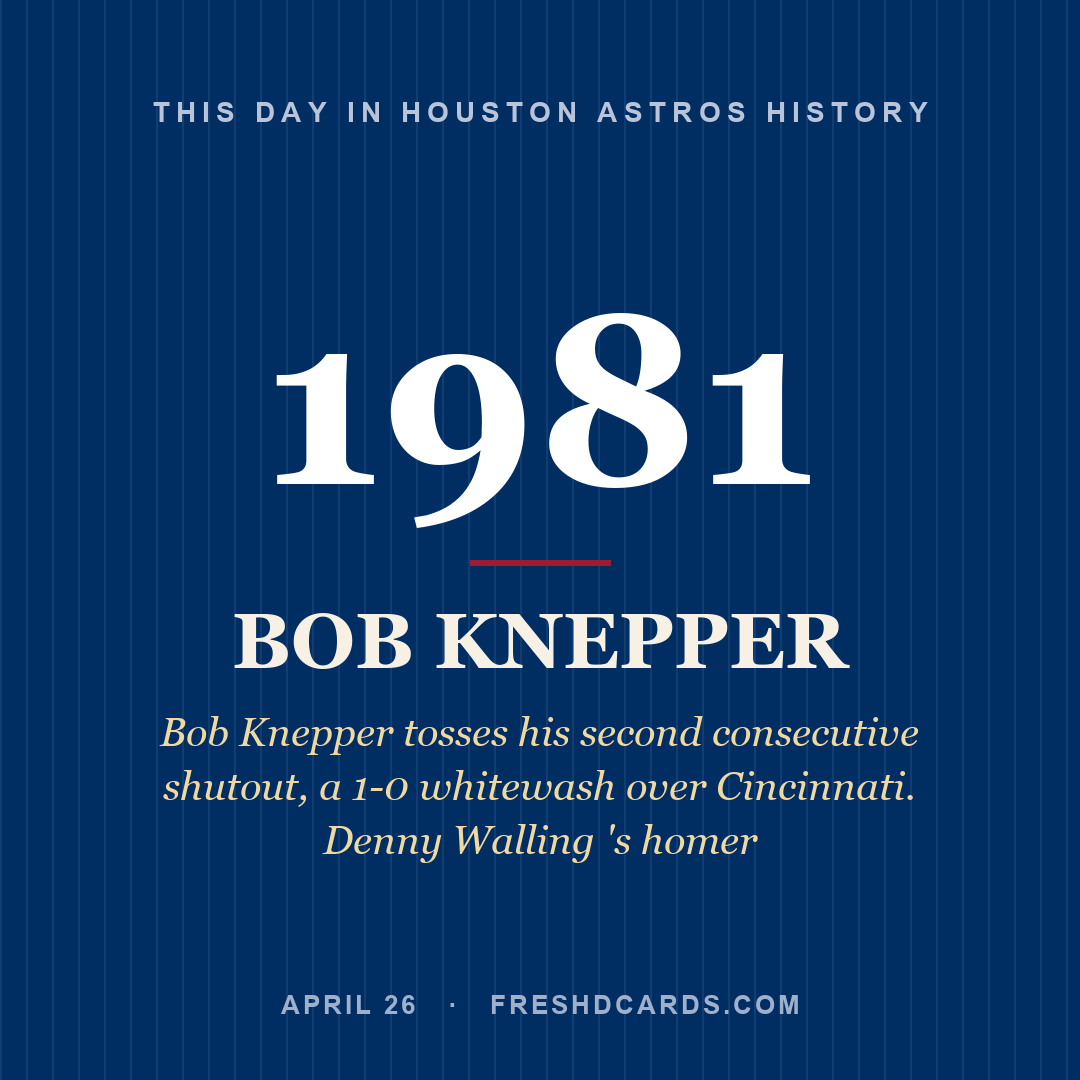 Houston Astros: Bob Knepper, 1981, Bob Knepper tosses his second consecutive shutout, a 1-0 whitewash over Cincinnati. Denny Walling 's homer