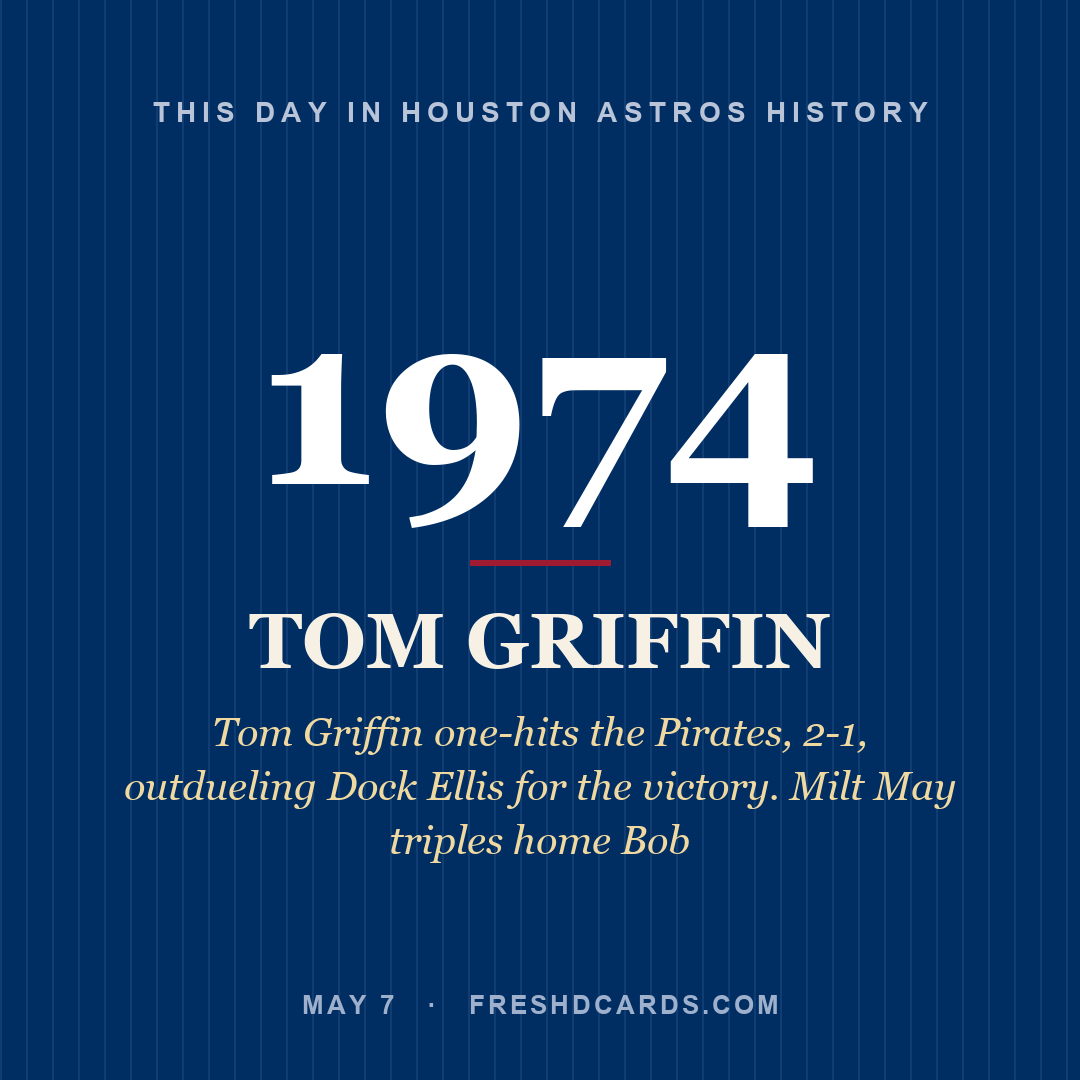 Houston Astros: Tom Griffin, 1974, Tom Griffin one-hits the Pirates, 2-1, outdueling Dock Ellis for the victory. Milt May triples home Bob
