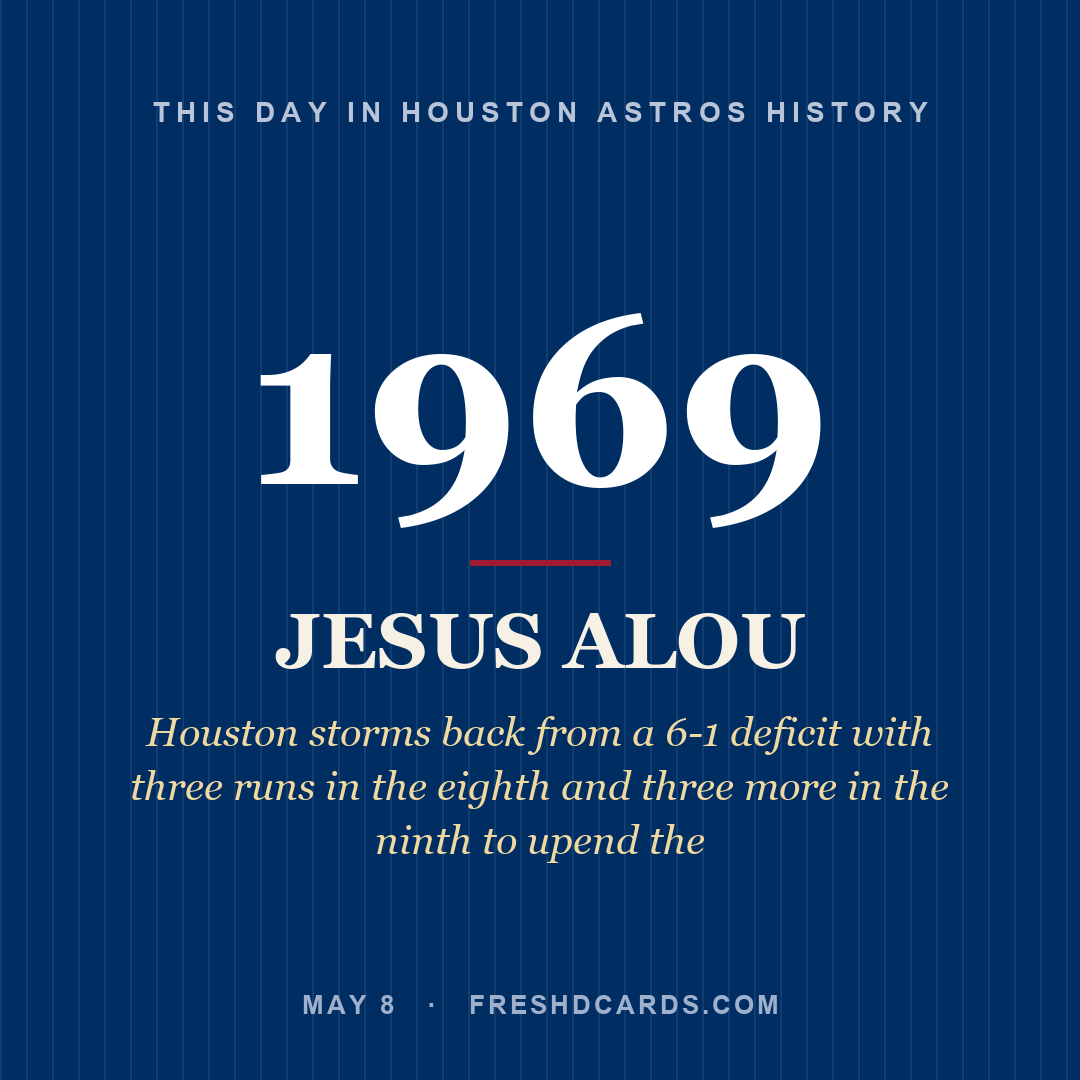 Houston Astros: Jesus Alou, 1969, Houston storms back from a 6-1 deficit with three runs in the eighth and three more in the ninth to upend the