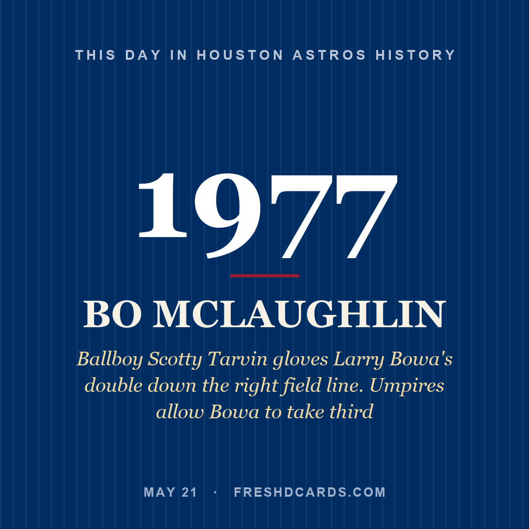 Houston Astros: Bo McLaughlin, 1977, Ballboy Scotty Tarvin gloves Larry Bowa's double down the right field line. Umpires allow Bowa to take third