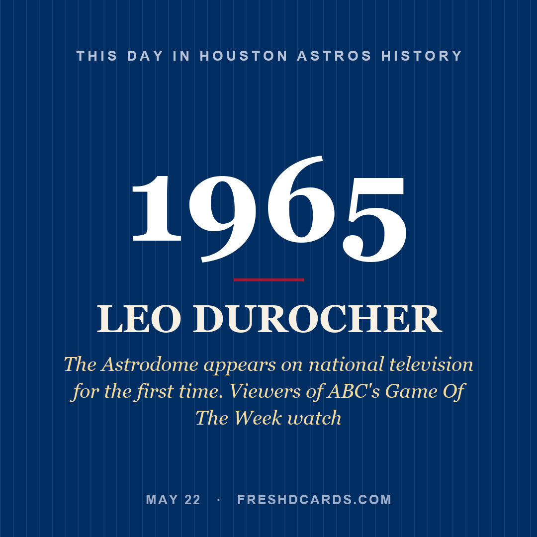 Houston Astros: Leo Durocher, 1965, The Astrodome appears on national television for the first time. Viewers of ABC's Game Of The Week watch