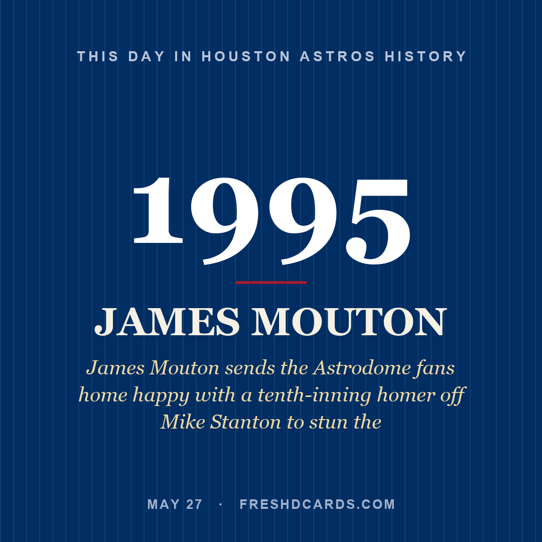 Houston Astros: James Mouton, 1995, James Mouton sends the Astrodome fans home happy with a tenth-inning homer off Mike Stanton to stun the