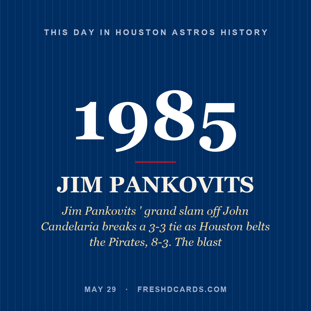 Houston Astros: Jim Pankovits, 1985, Jim Pankovits ' grand slam off John Candelaria breaks a 3-3 tie as Houston belts the Pirates, 8-3. The blast