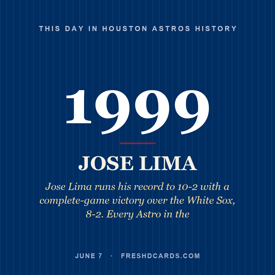 Houston Astros: Jose Lima, 1999, Jose Lima runs his record to 10-2 with a complete-game victory over the White Sox, 8-2. Every Astro in the