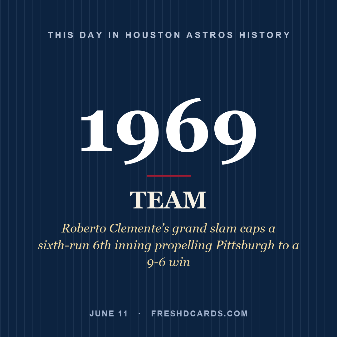 Houston Astros: Houston Astros, 1969, Roberto Clemente’s grand slam caps a sixth-run 6th inning propelling Pittsburgh to a 9-6 win