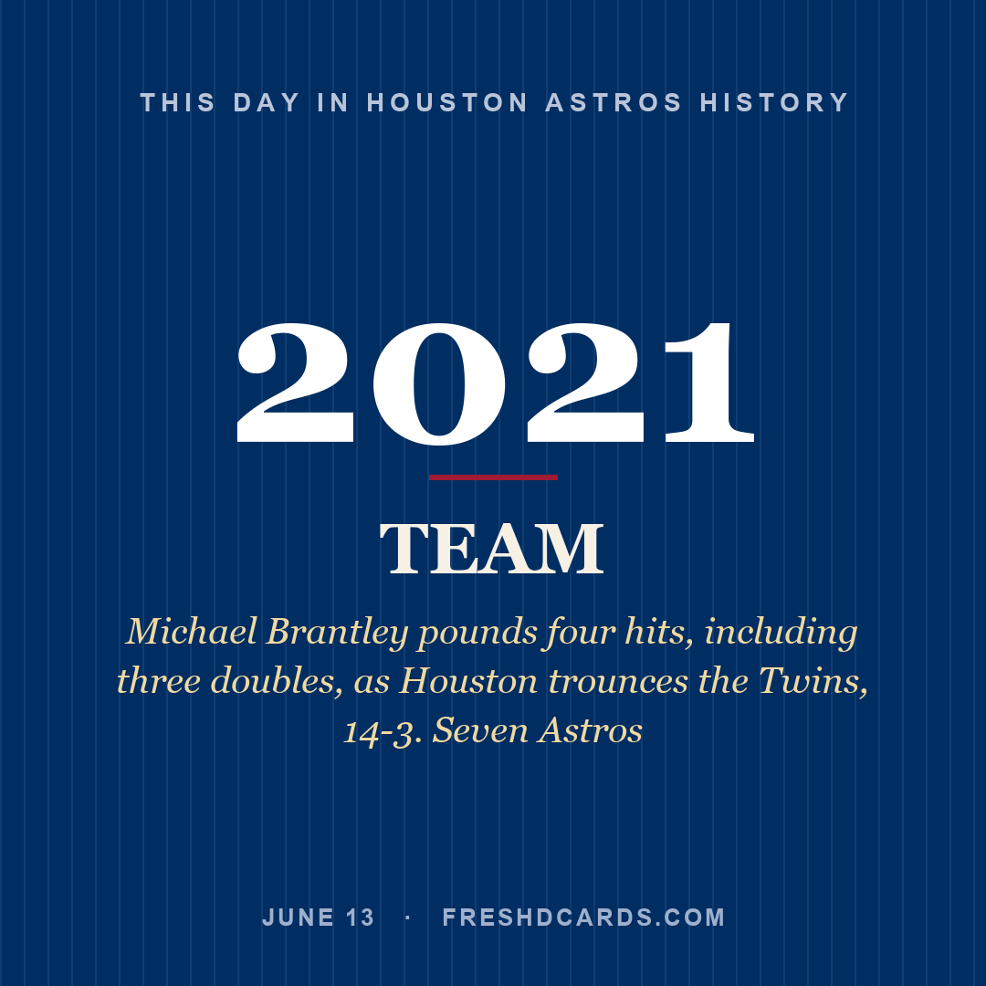 Houston Astros: Houston Astros, 2021, Michael Brantley pounds four hits, including three doubles, as Houston trounces the Twins, 14-3. Seven Astros