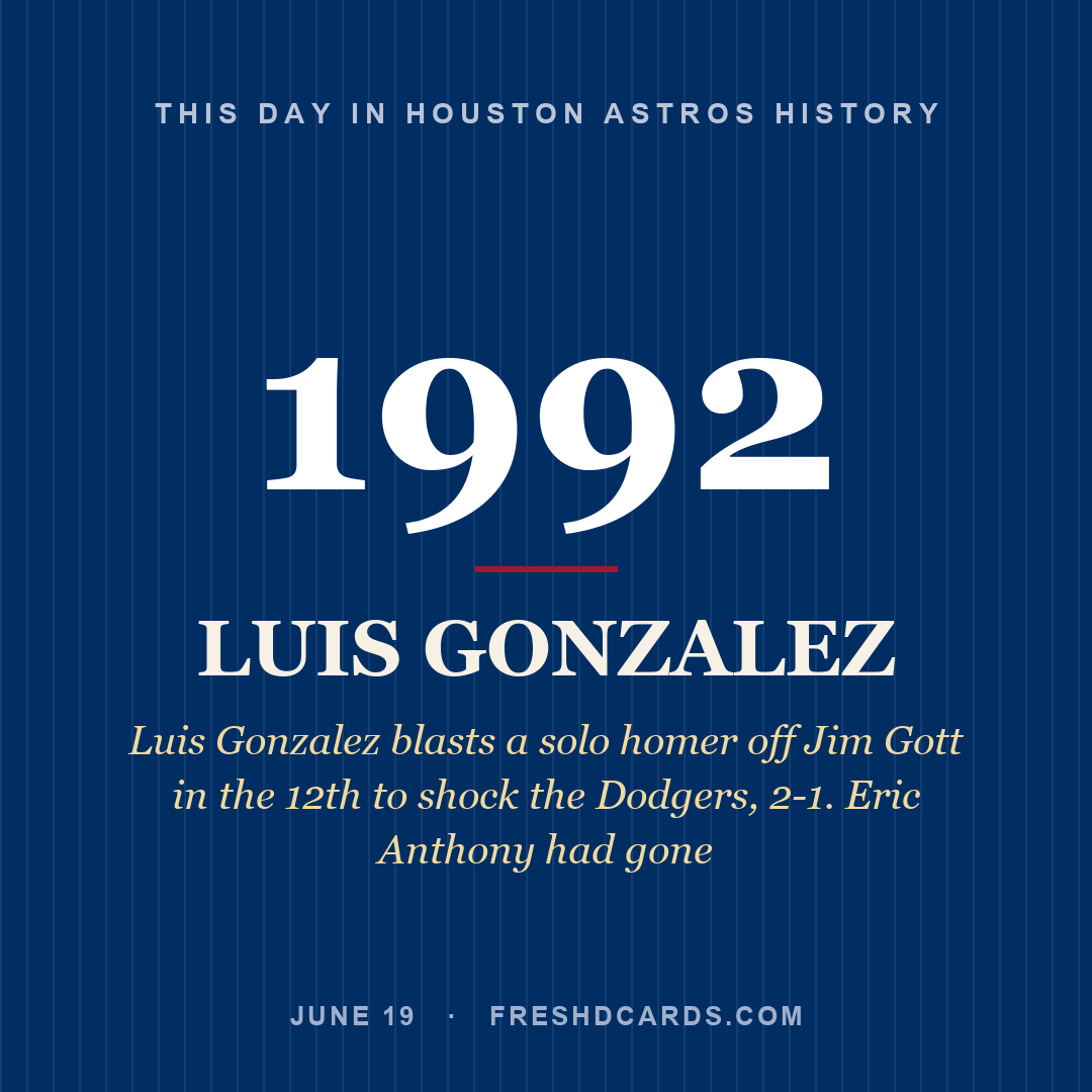 Houston Astros: Luis Gonzalez, 1992, Luis Gonzalez blasts a solo homer off Jim Gott in the 12th to shock the Dodgers, 2-1. Eric Anthony had gone