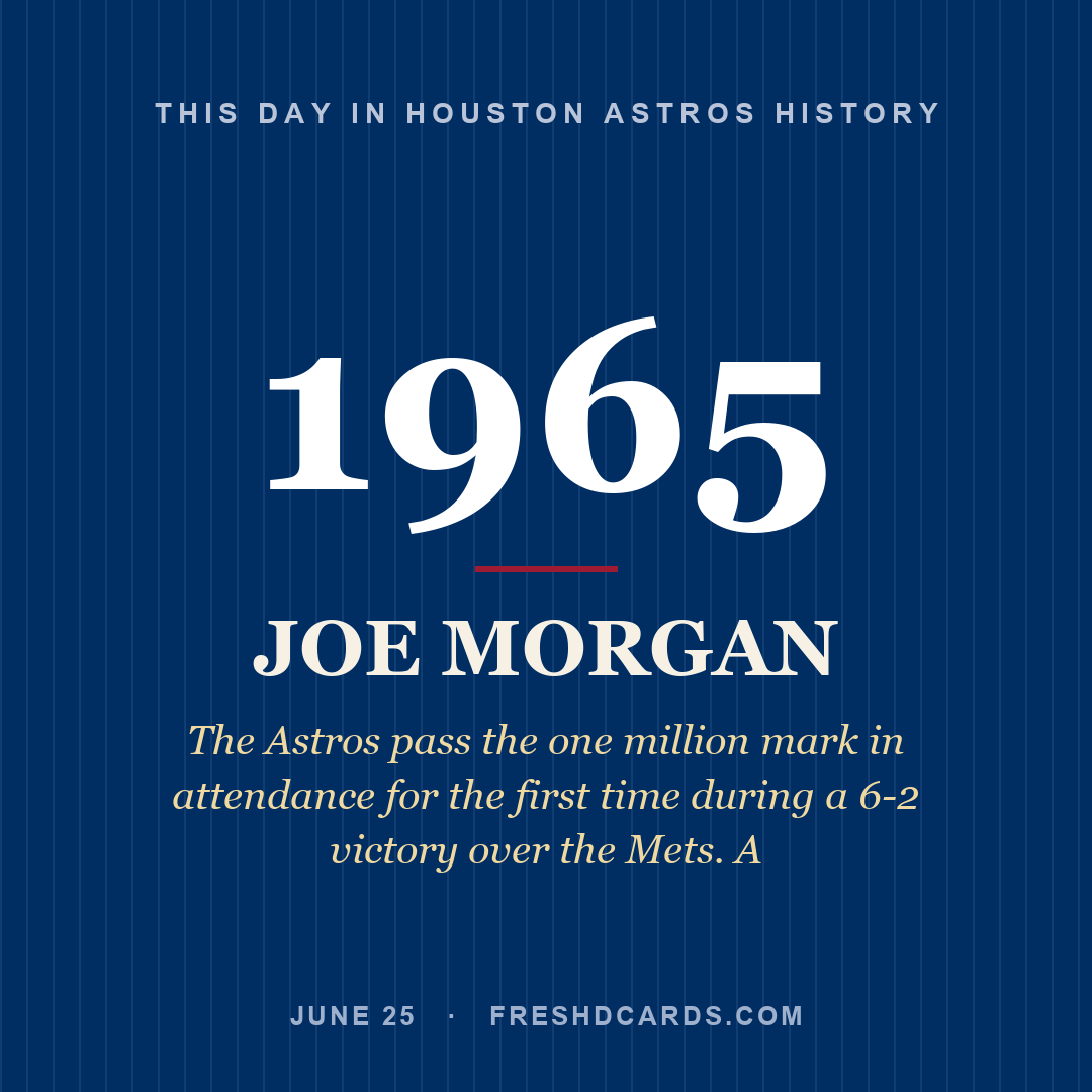 Houston Astros: Joe Morgan, 1965, The Astros pass the one million mark in attendance for the first time during a 6-2 victory over the Mets. A