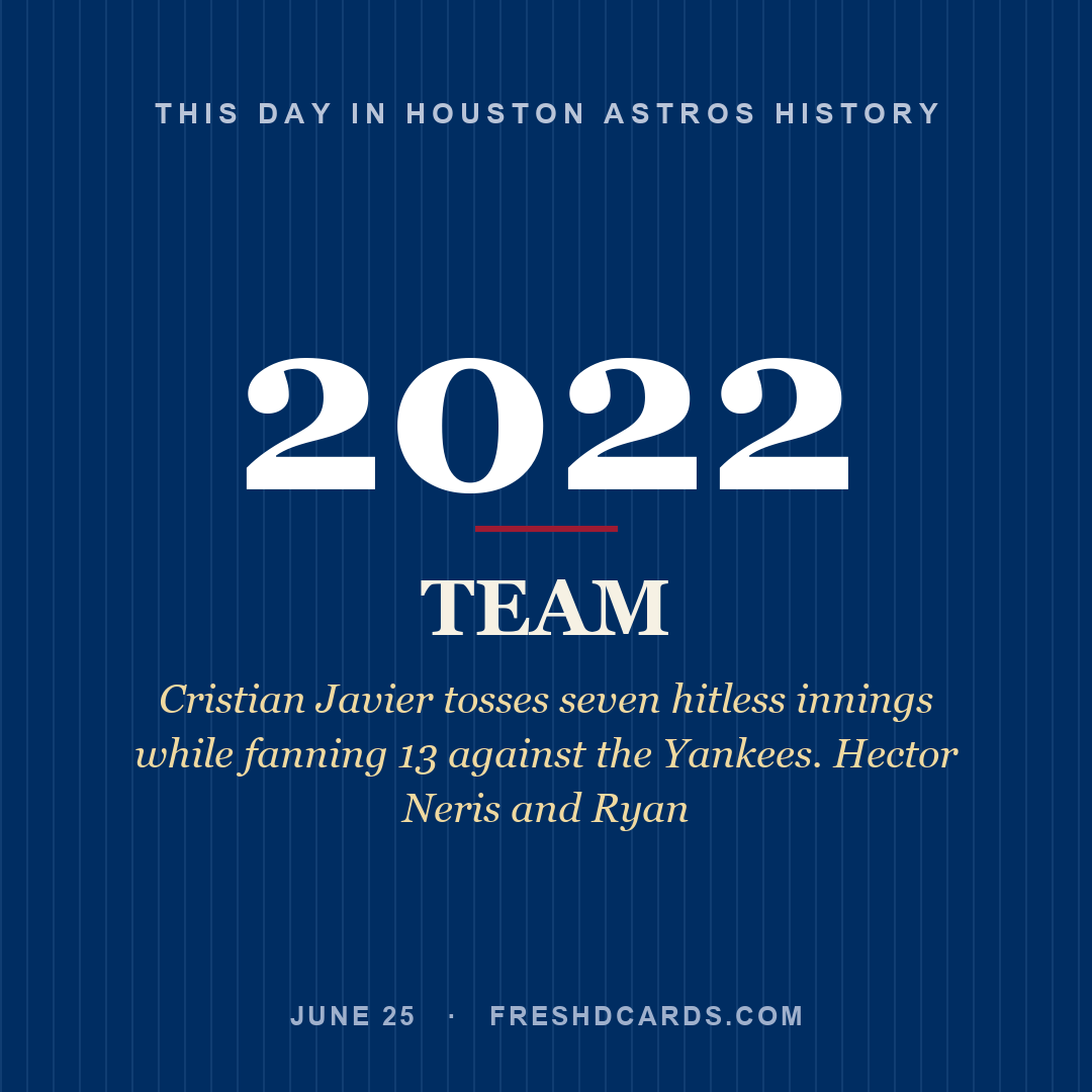 Houston Astros: Houston Astros, 2022, Cristian Javier tosses seven hitless innings while fanning 13 against the Yankees. Hector Neris and Ryan