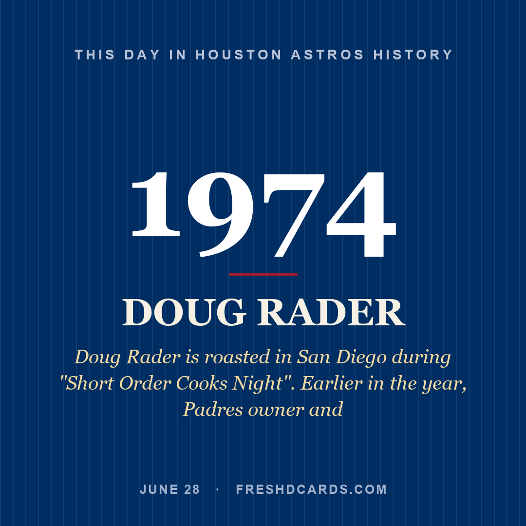 Houston Astros: Doug Rader, 1974, Doug Rader is roasted in San Diego during "Short Order Cooks Night". Earlier in the year, Padres owner and