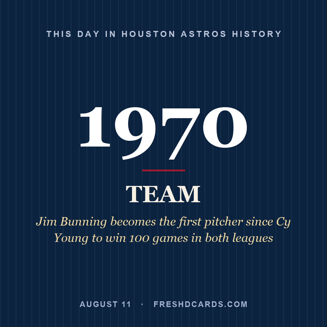 Houston Astros: Houston Astros, 1970, Jim Bunning becomes the first pitcher since Cy Young to win 100 games in both leagues