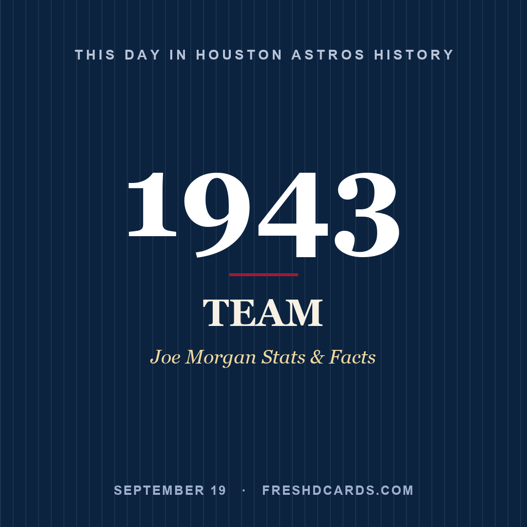 Houston Astros: Houston Astros, 1943, Joe Morgan Stats & Facts