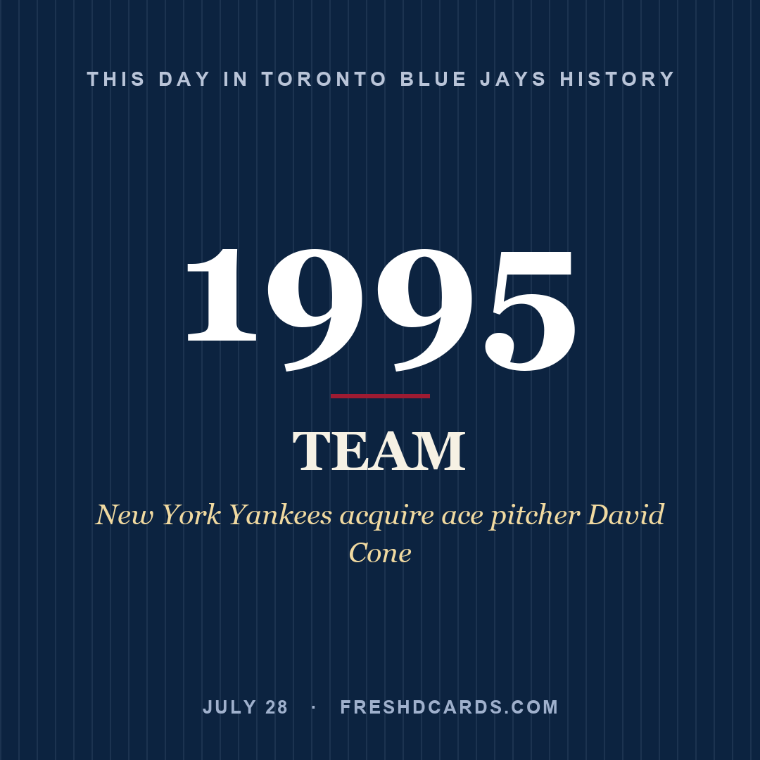 Toronto Blue Jays: Toronto Blue Jays, 1995, New York Yankees acquire ace pitcher David Cone