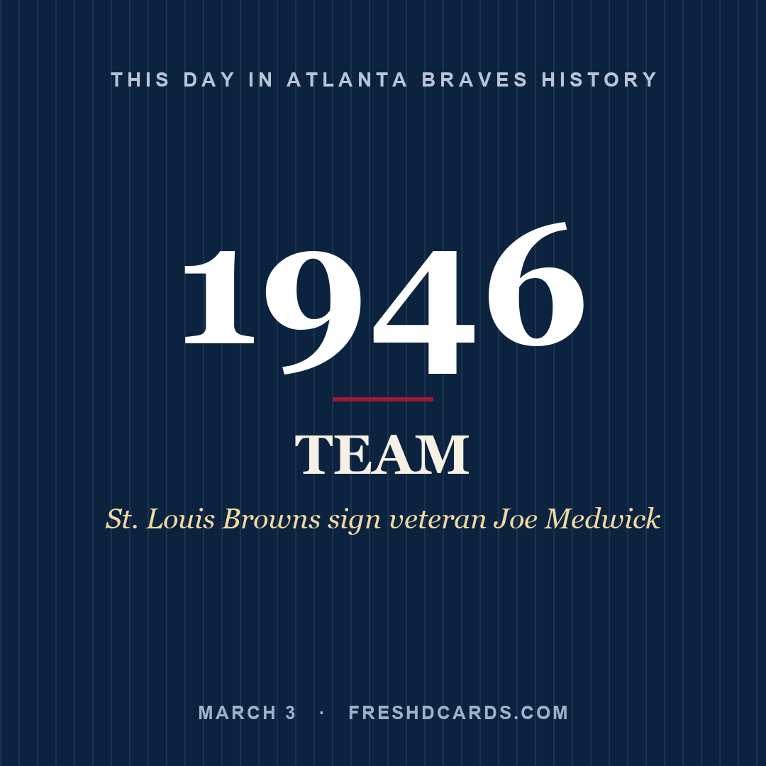 Atlanta Braves: Atlanta Braves, 1946, St. Louis Browns sign veteran Joe Medwick