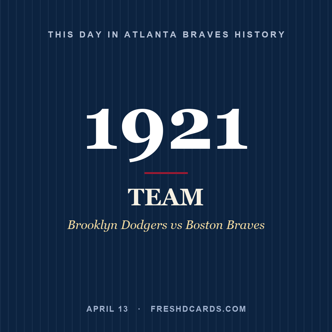 Atlanta Braves: Atlanta Braves, 1921, Brooklyn Dodgers vs Boston Braves