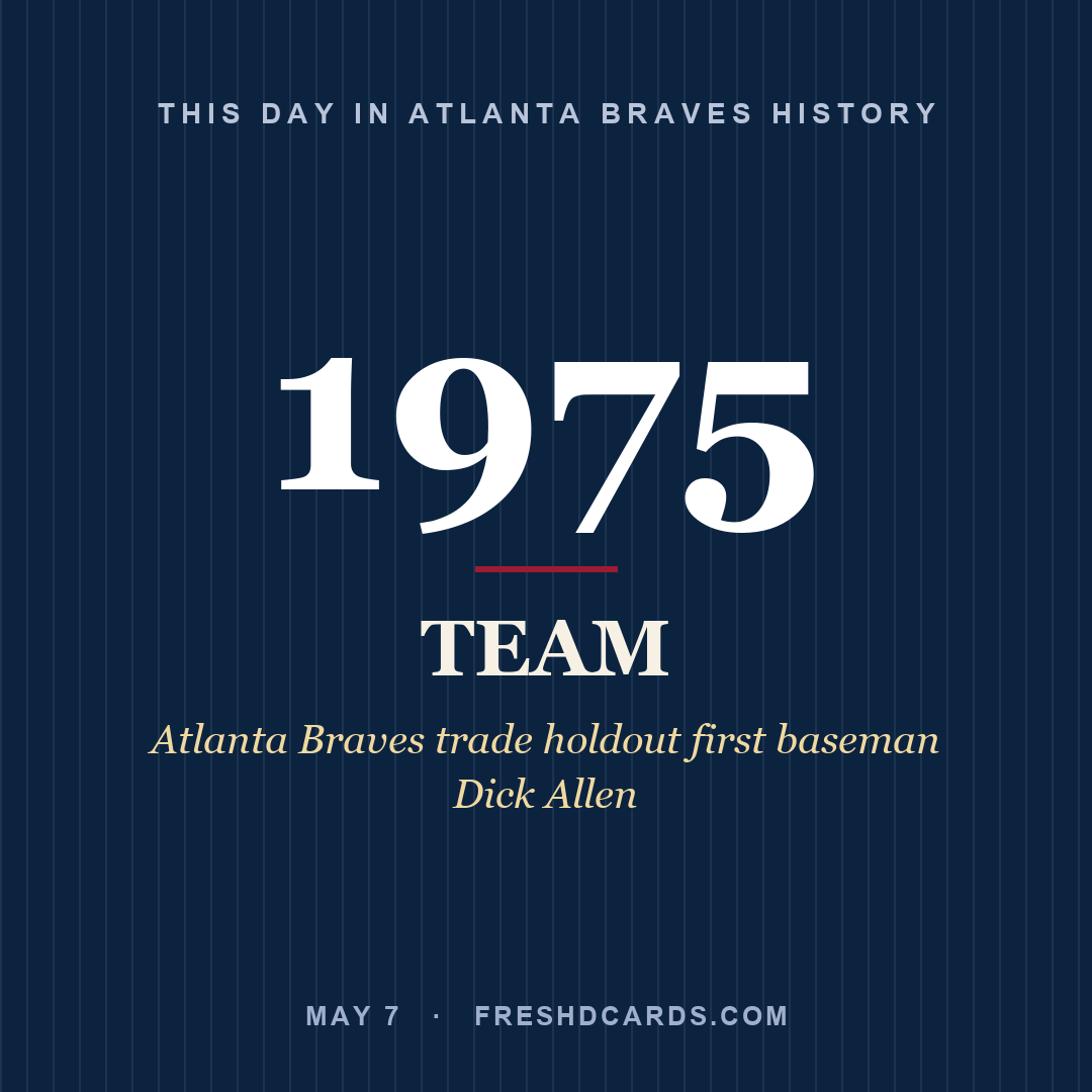 Atlanta Braves: Atlanta Braves, 1975, Atlanta Braves trade holdout first baseman Dick Allen