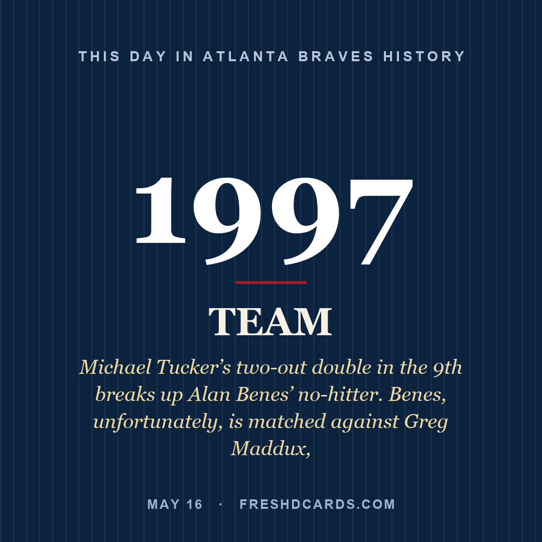 Atlanta Braves: Atlanta Braves, 1997, Michael Tucker’s two-out double in the 9th breaks up Alan Benes’ no-hitter. Benes, unfortunately, is matched against Greg Maddux,