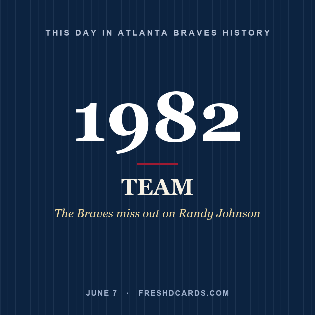 Atlanta Braves: Atlanta Braves, 1982, The Braves miss out on Randy Johnson