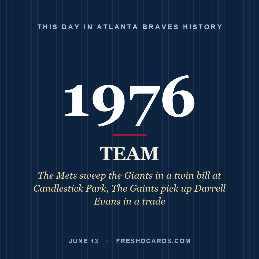Atlanta Braves: Atlanta Braves, 1976, The Mets sweep the Giants in a twin bill at Candlestick Park, The Gaints pick up Darrell Evans in a trade