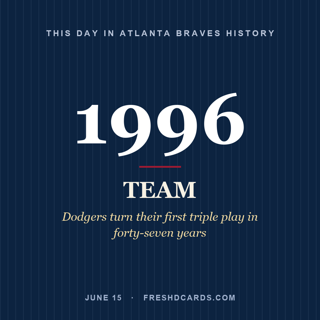 Atlanta Braves: Atlanta Braves, 1996, Dodgers turn their first triple play in forty-seven years