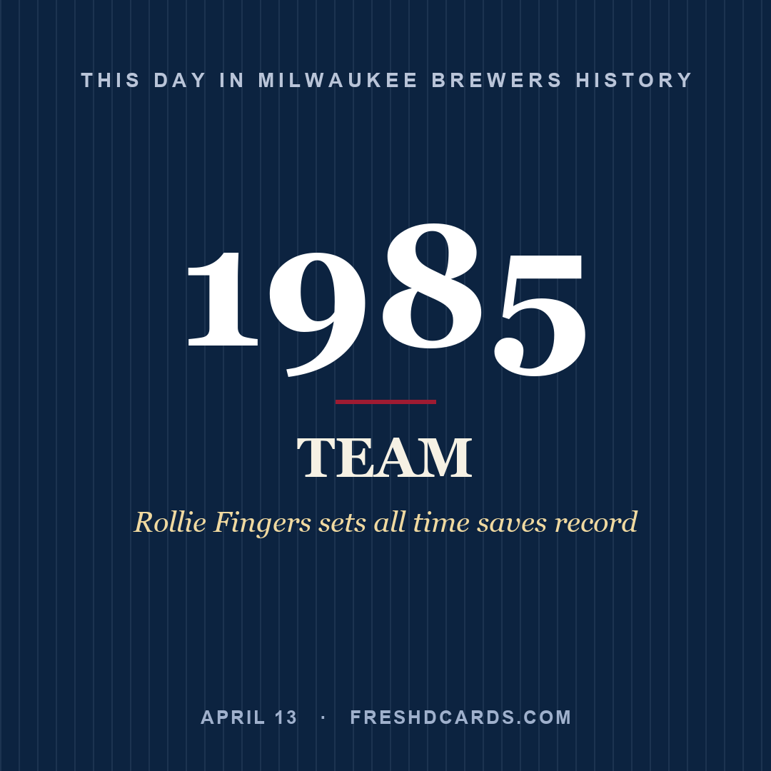 Milwaukee Brewers: Milwaukee Brewers, 1985, Rollie Fingers sets all time saves record