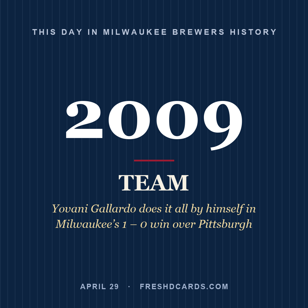 Milwaukee Brewers: Milwaukee Brewers, 2009, Yovani Gallardo does it all by himself in Milwaukee’s 1 – 0 win over Pittsburgh