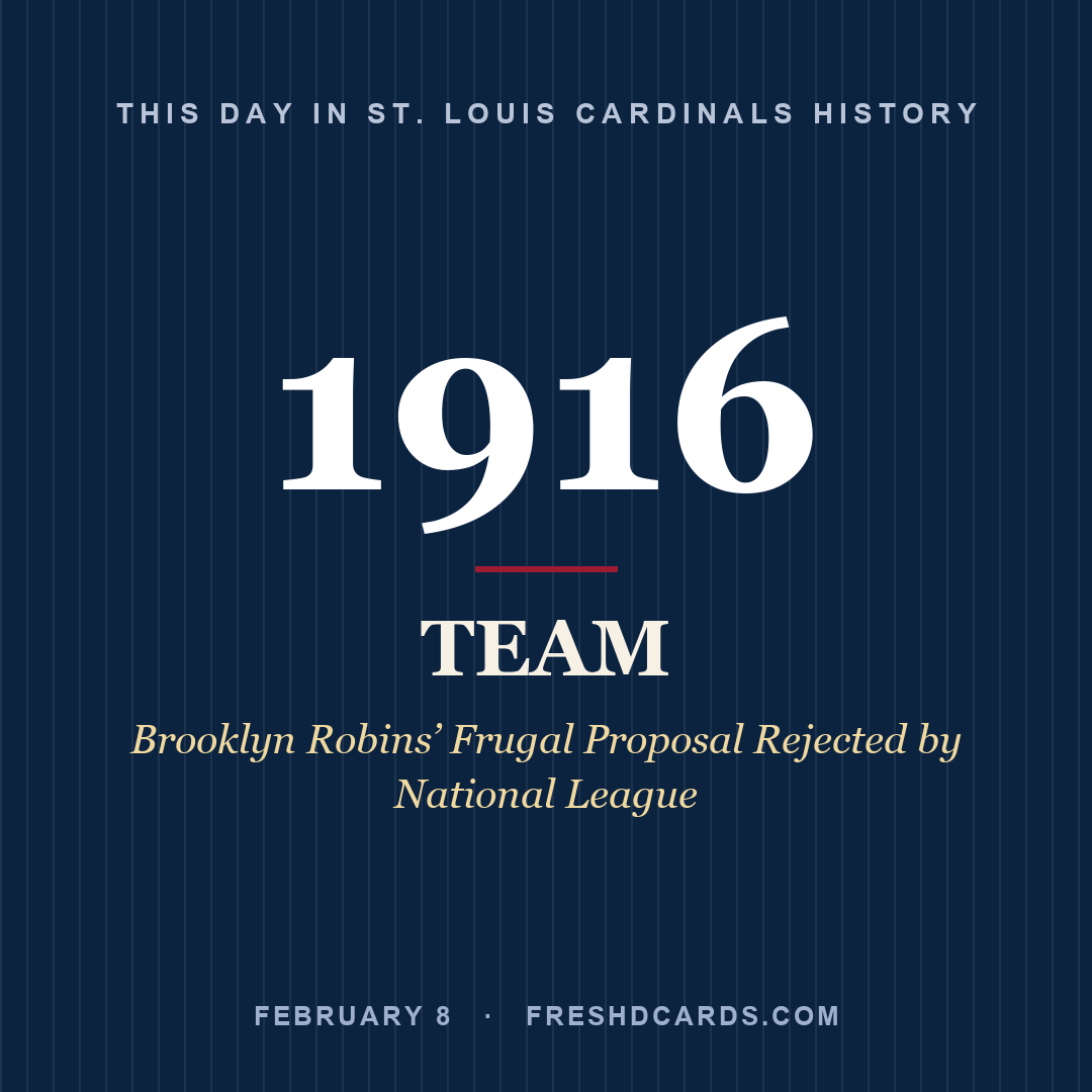 St. Louis Cardinals: St. Louis Cardinals, 1916, Brooklyn Robins’ Frugal Proposal Rejected by National League