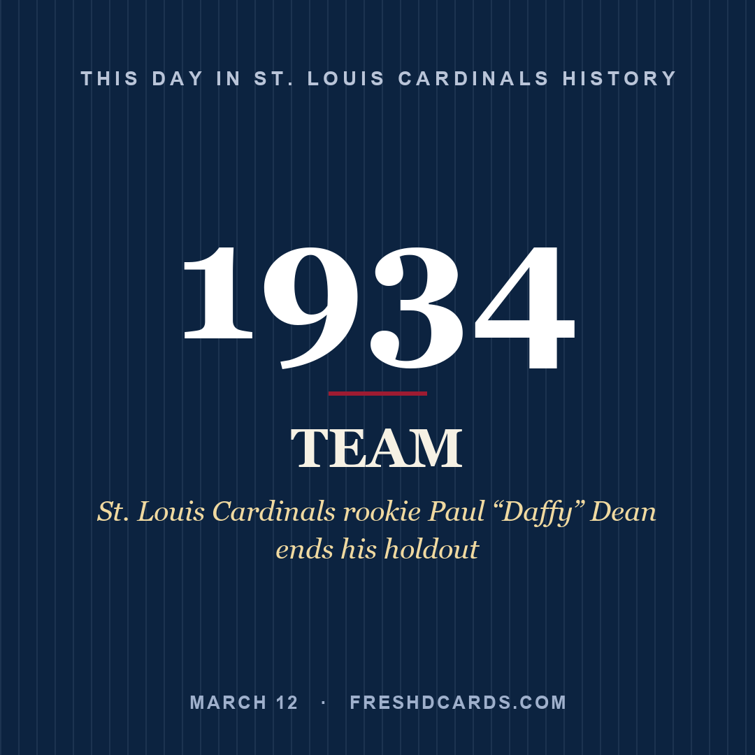 St. Louis Cardinals: St. Louis Cardinals, 1934, St. Louis Cardinals rookie Paul “Daffy” Dean ends his holdout