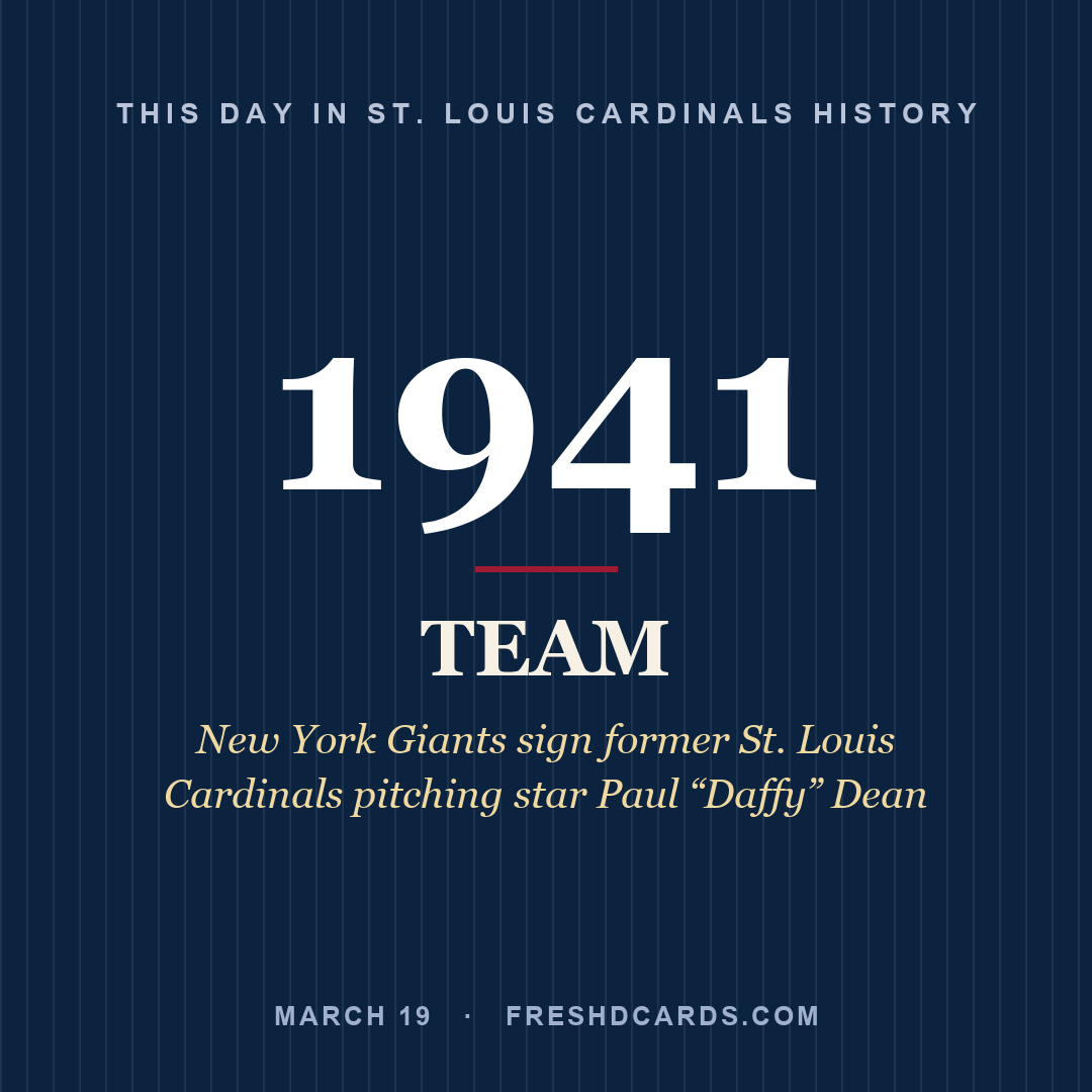 St. Louis Cardinals: St. Louis Cardinals, 1941, New York Giants sign former St. Louis Cardinals pitching star Paul “Daffy” Dean
