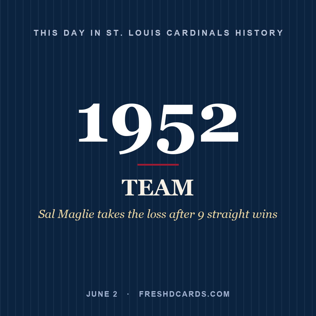 St. Louis Cardinals: St. Louis Cardinals, 1952, Sal Maglie takes the loss after 9 straight wins