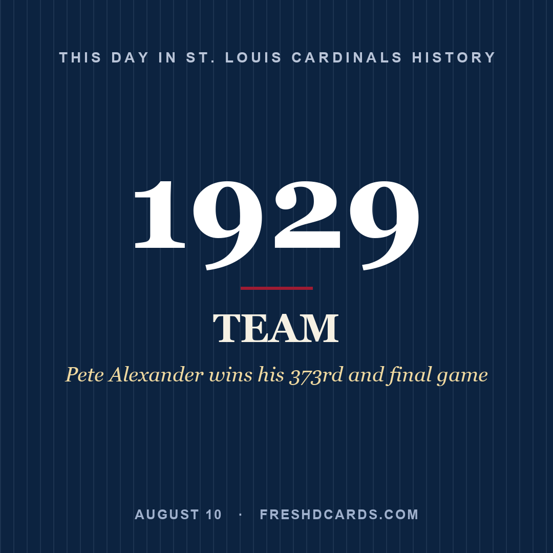 St. Louis Cardinals: St. Louis Cardinals, 1929, Pete Alexander wins his 373rd and final game