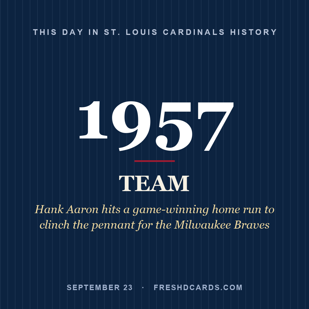 St. Louis Cardinals: St. Louis Cardinals, 1957, Hank Aaron hits a game-winning home run to clinch the pennant for the Milwaukee Braves
