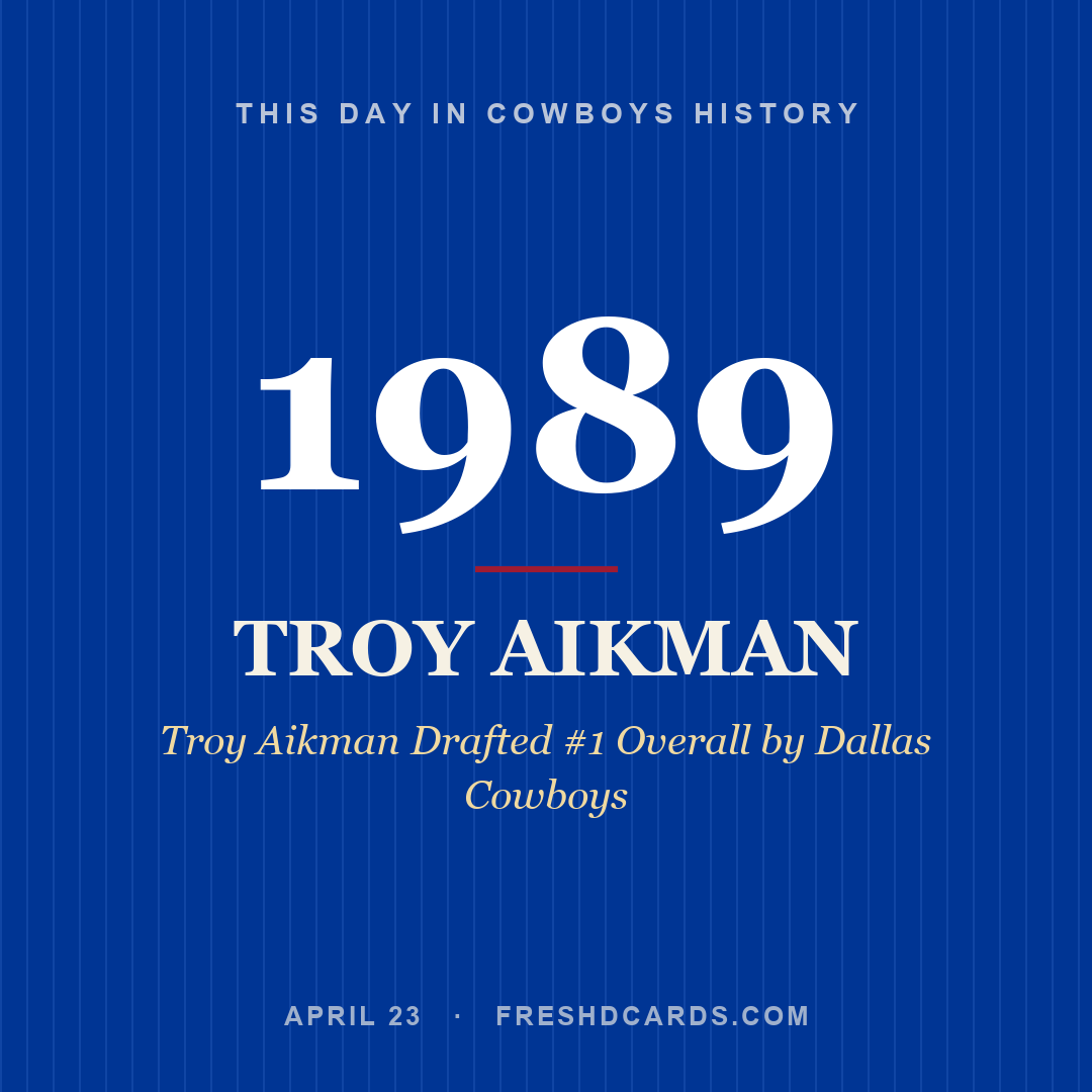 Cowboys: Troy Aikman, 1989, Troy Aikman Drafted #1 Overall by Dallas Cowboys