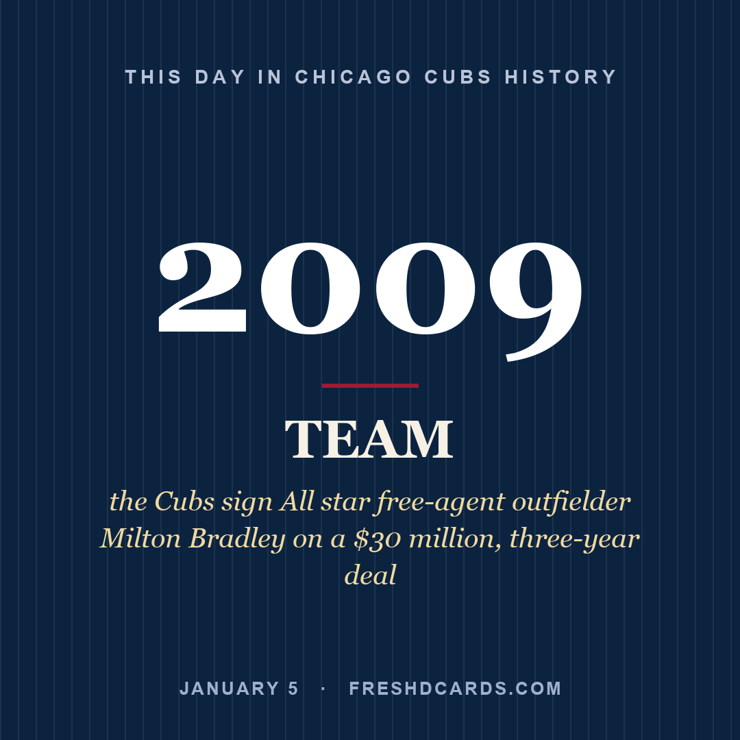 Chicago Cubs: Chicago Cubs, 2009, the Cubs sign All star free-agent outfielder Milton Bradley on a $30 million, three-year deal