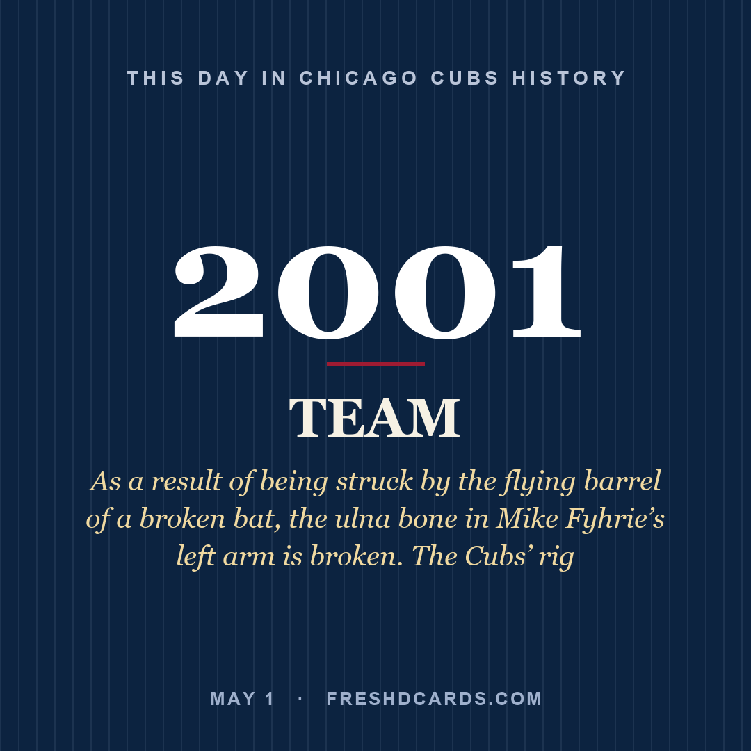 Chicago Cubs: Chicago Cubs, 2001, As a result of being struck by the flying barrel of a broken bat, the ulna bone in Mike Fyhrie’s left arm is broken. The Cubs’ rig